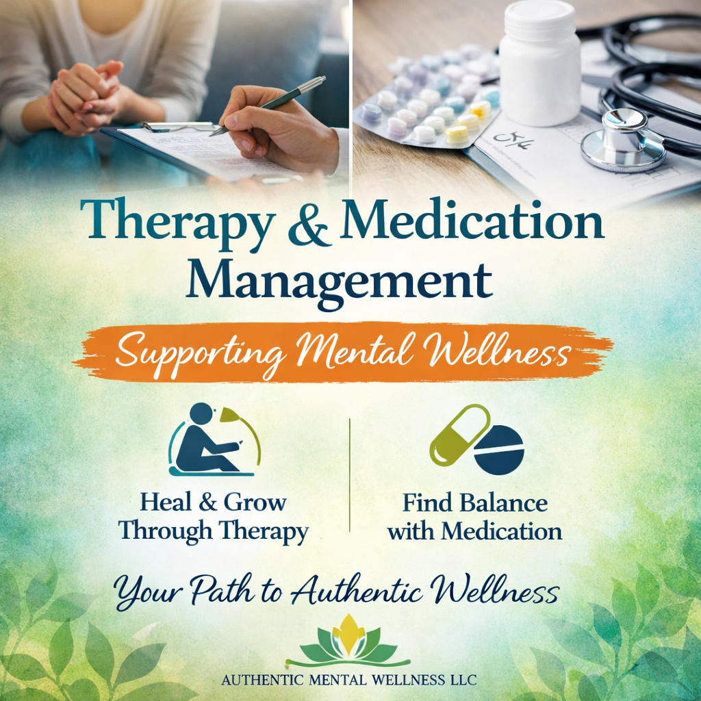 How Therapy and Medication Management Support Mental Wellness at Authentic Mental Wellness LLC